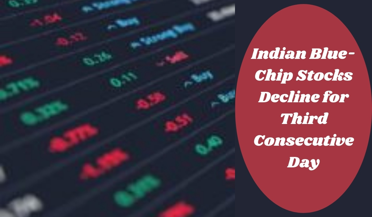 Indian Blue-Chip Stocks Decline for Third Consecutive Day