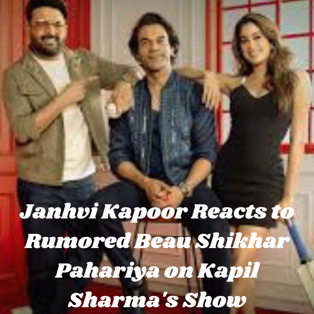 Janhvi Kapoor Reacts to Rumored Beau Shikhar Pahariya on Kapil Sharma's Show