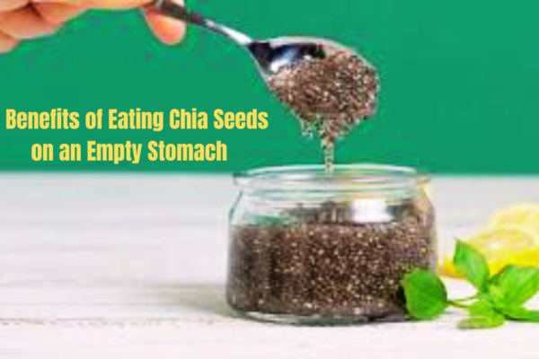 Benefits of eating chai seeds on an empty stomach