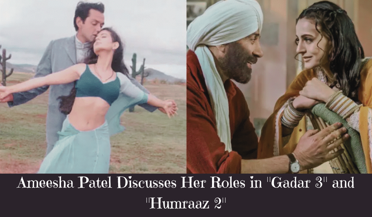 Ameesha Patel discusses her roles in "Gadar 3" and "Humraaz 2"