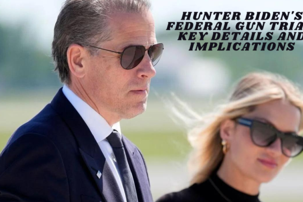 Hunter Biden's Federal Gun Trial - Key Details and Implications