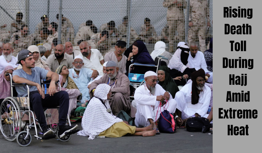 Rising death toll during Hajj amid extreme heat