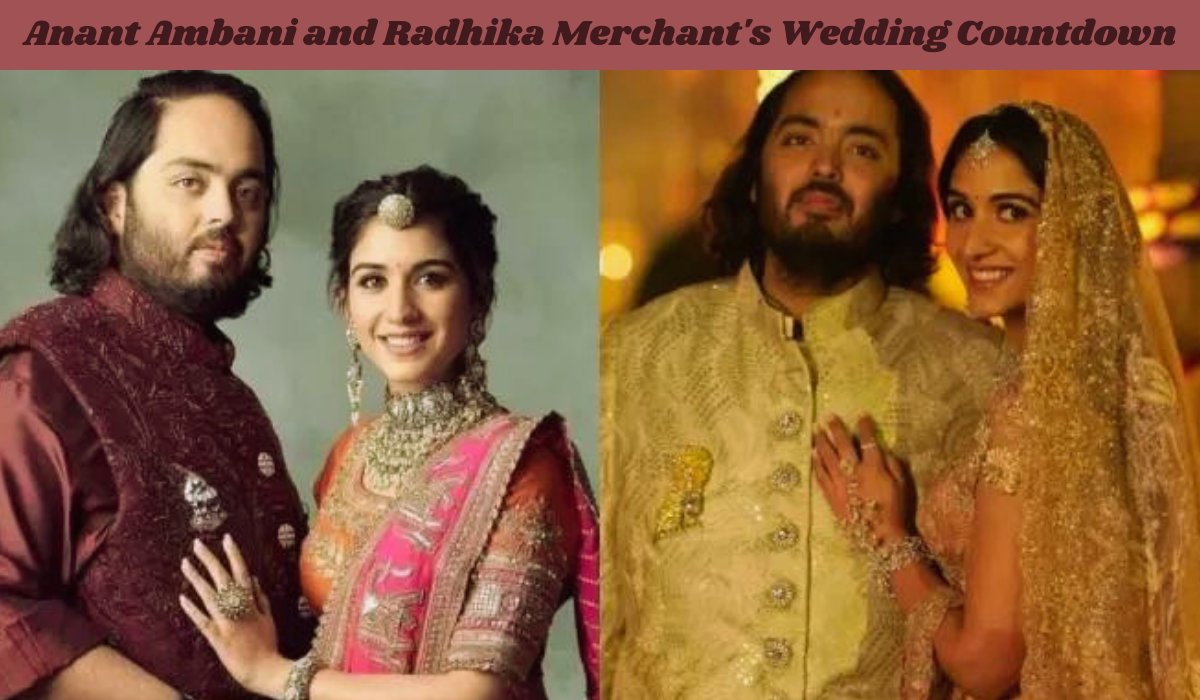 Anant Ambani and Radhika Merchant's Wedding Countdown