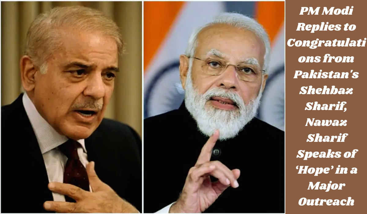 PM Modi Replies to Congratulations from Pakistan's Shehbaz Sharif, Nawaz Sharif