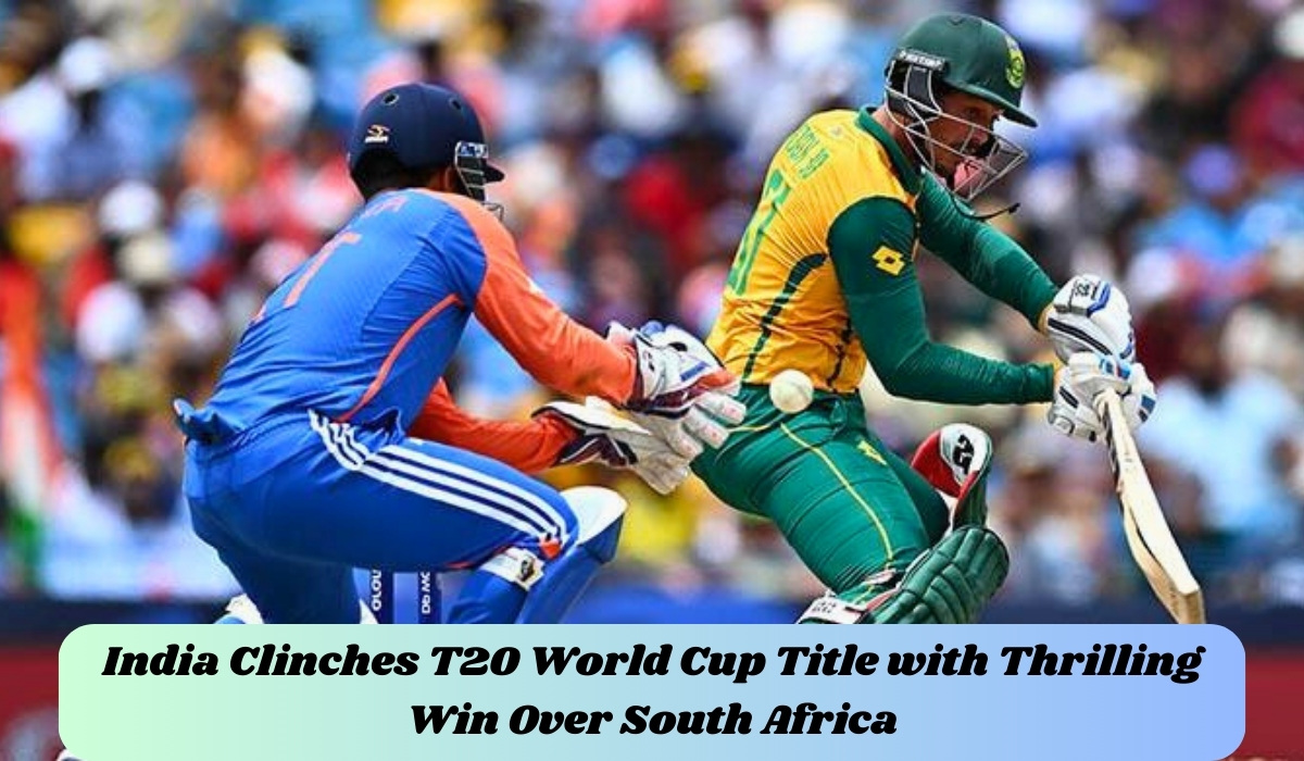 India Clinches T20 World Cup Title with Thrilling Win Over South Africa