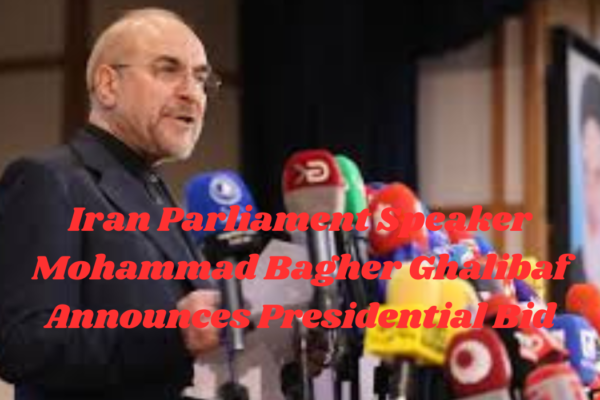 Iran parliament speaker Mohammad Bagher Ghalibaf announces presidential bid