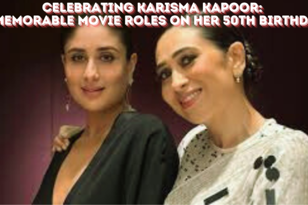 Celebrating Karisma Kappor's Birthday