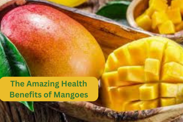 The amazing health benefits of Mangoes