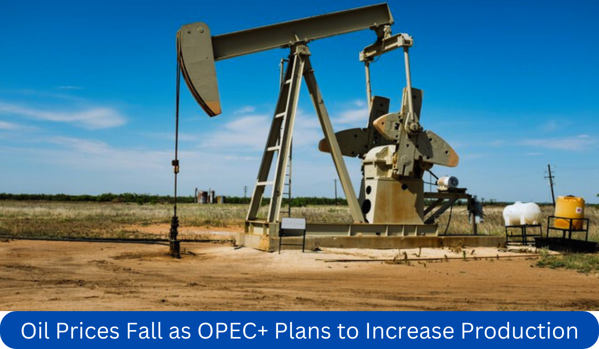 Oil Prices Fall as OPEC plans to increase production