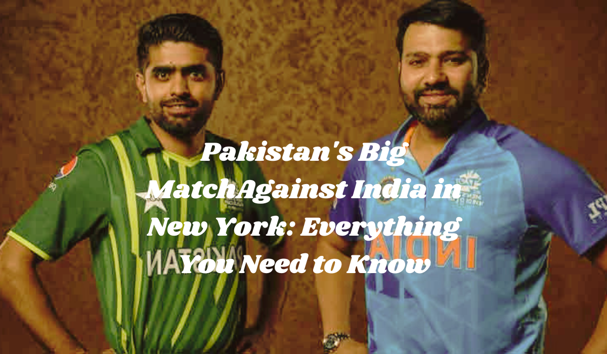 India vs Pakistan in New York. A Critical Clash in the Criket World Cup