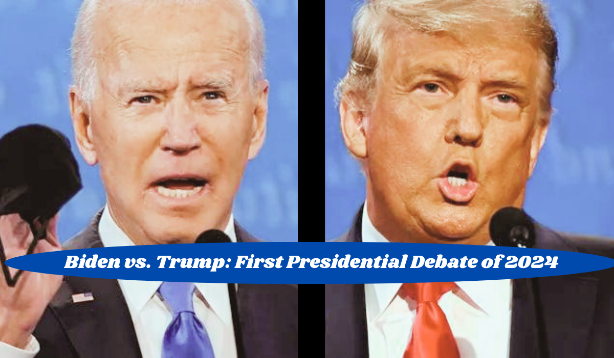 Biden vs. Trump: First Presidential Debate of 2024