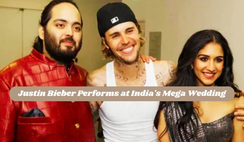 Justin Bieber Performs at India's Mega Wedding