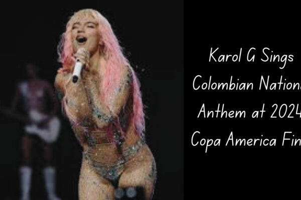 Karol G Sings Colombian National Anthem at 2024 Copa América Final