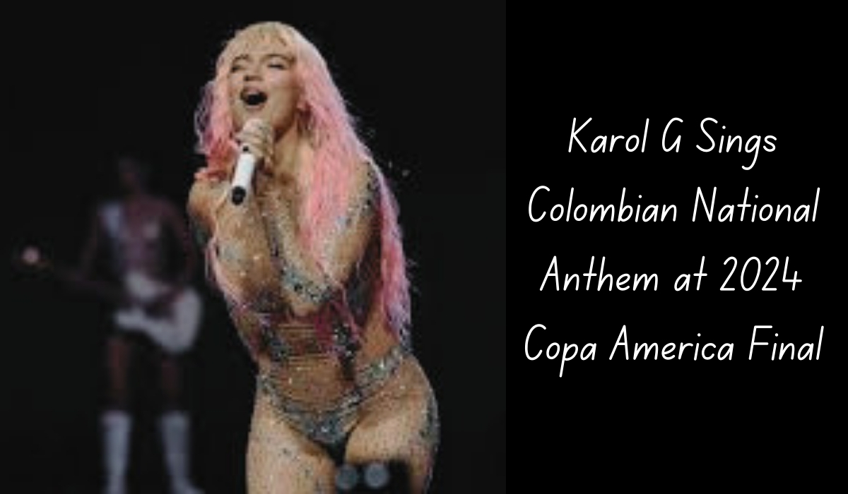 Karol G Sings Colombian National Anthem at 2024 Copa América Final