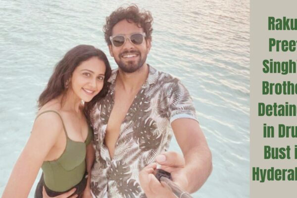 Rakul Preet Singh's Brother Detained in Drug Bust in Hyderabad