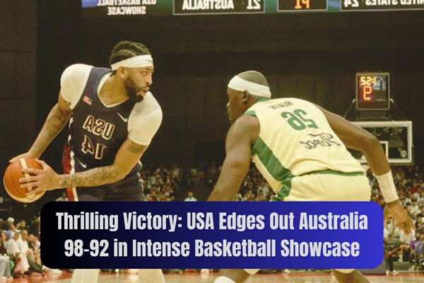 Thrilling Victory: USA Edges Out Australia 98-92 in Intense Basketball Showcase