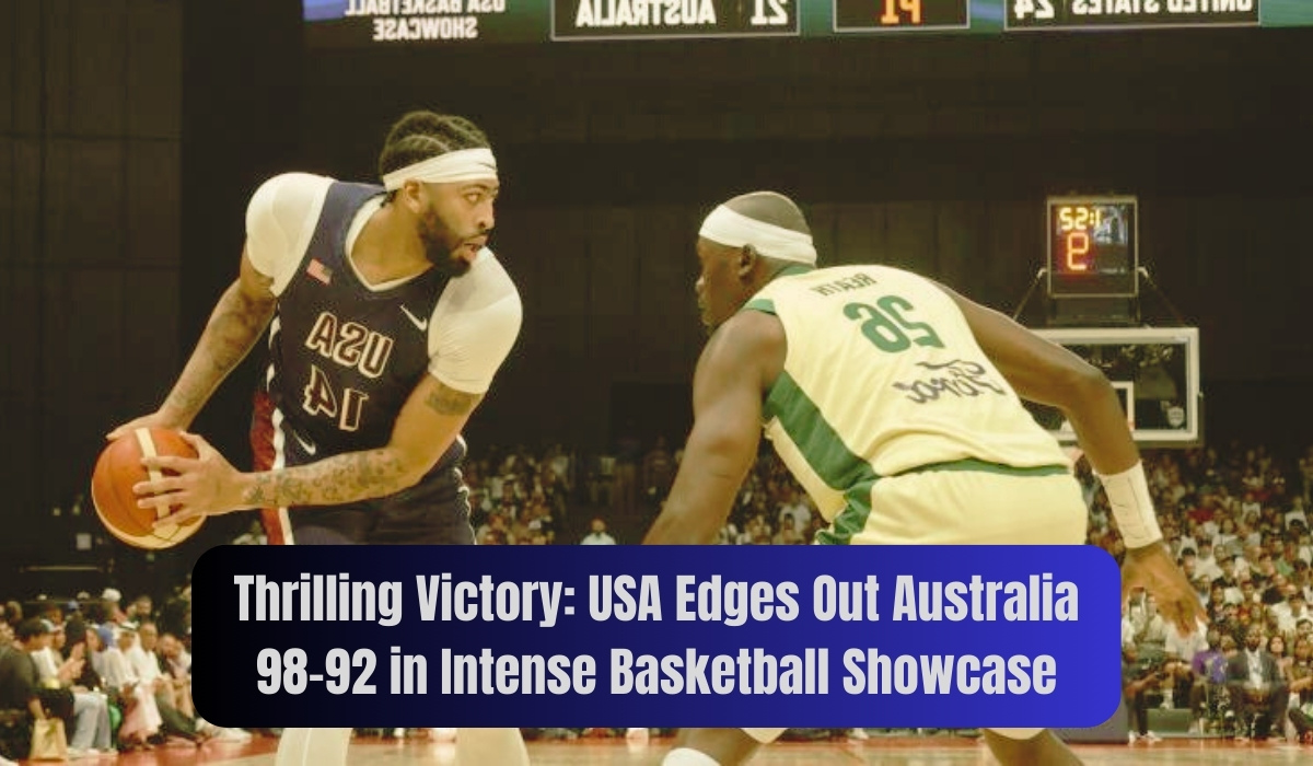 Thrilling Victory: USA Edges Out Australia 98-92 in Intense Basketball Showcase