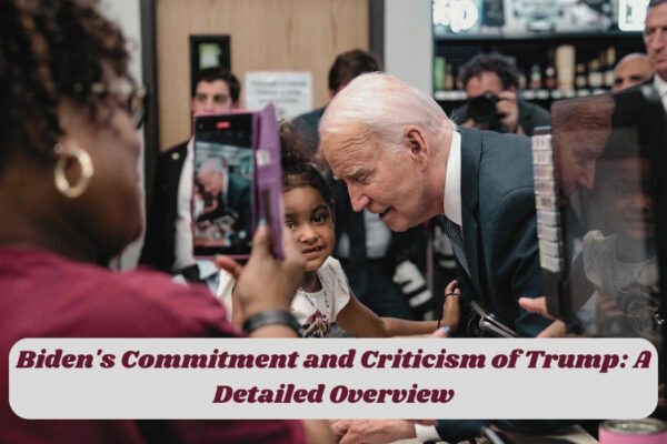 Biden's Commitment and Criticism of Trump