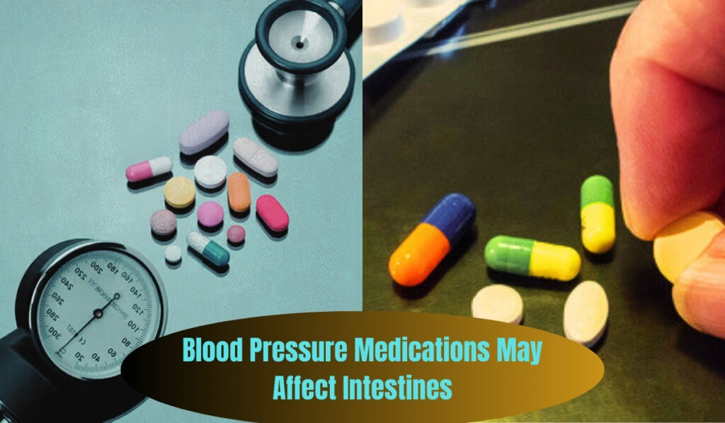 Blood Pressure Medications May Affect Intestines