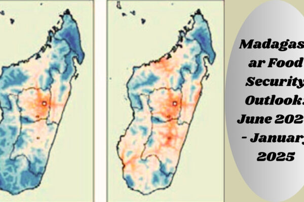 Madagascar Food Security Outlook: June 2024 - January 2025