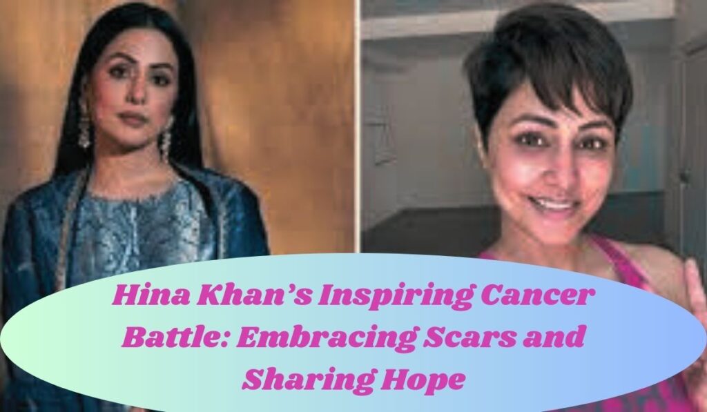 Hina Khan's cancer battle