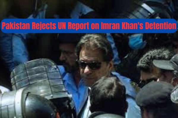 Pakistan rejects UN report on Imran Khan's detention