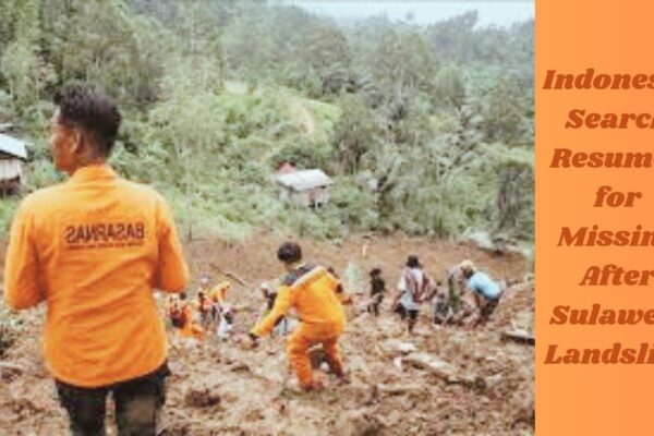 Indonesia Search Resumes for Missing After Sulawesi Landslide