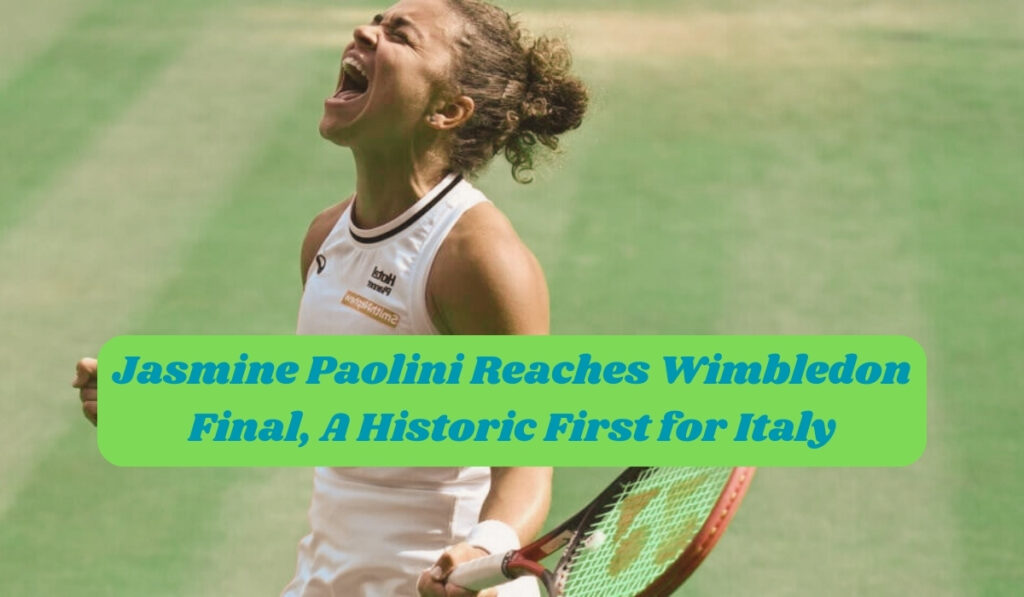 Jasmine Paolini Reaches Wimbledon Final