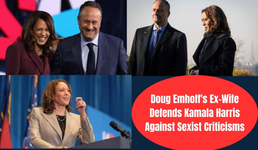 Doug emhoff's ex-wife defends Kamala Harris against sexist Criticisms