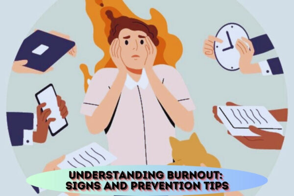 Burnout Signs Understanding and Prevention