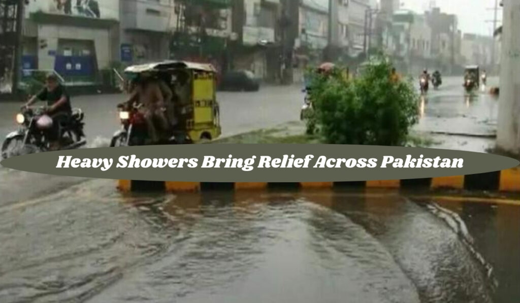 Heavy showers bring relief across Pakistan