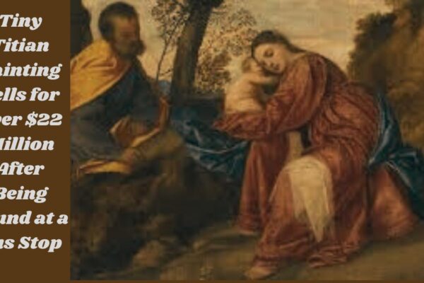 Tiny Titian painting sells for over $22 Million After Being Found at a Bus Stop