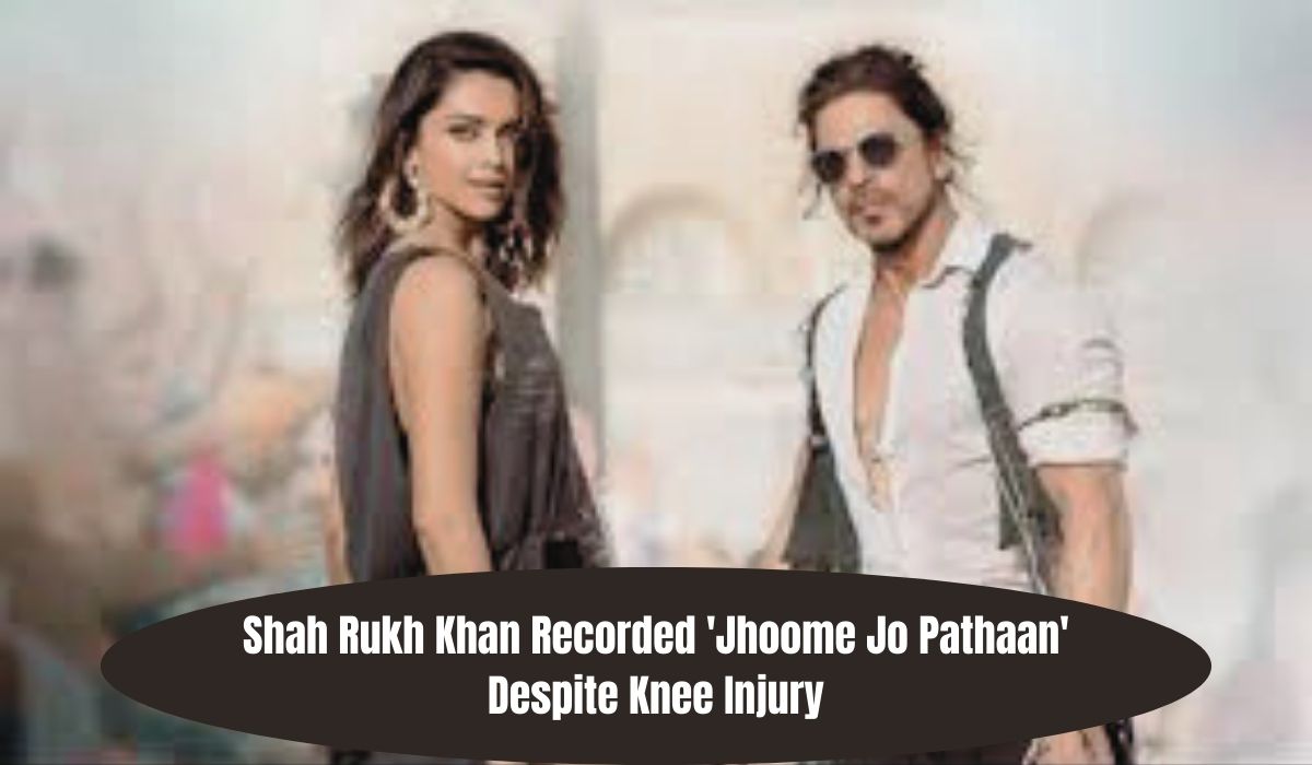 Shah Rukh Khan Recorded 'Jhoome Jo Pathaan' Despite Knee Injury