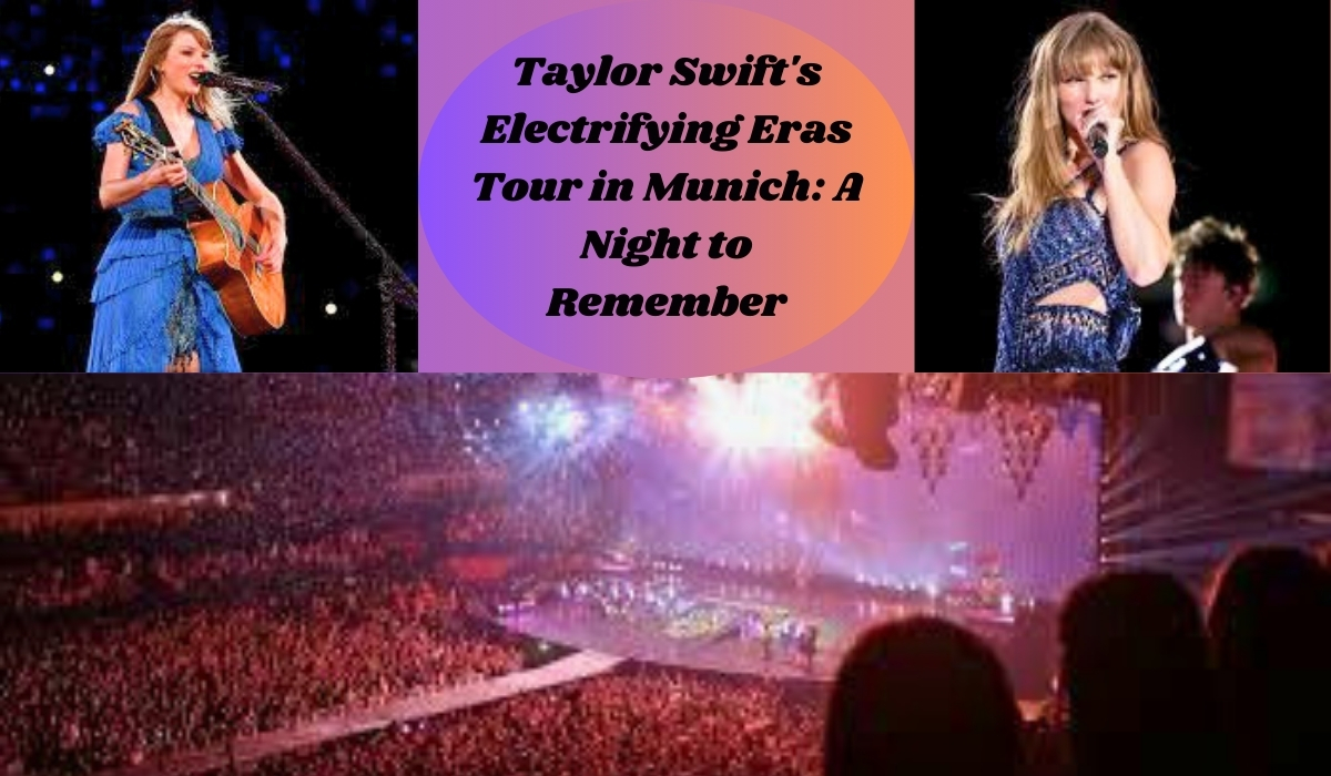 Taylor Swift's electrifying eras tour in Munich