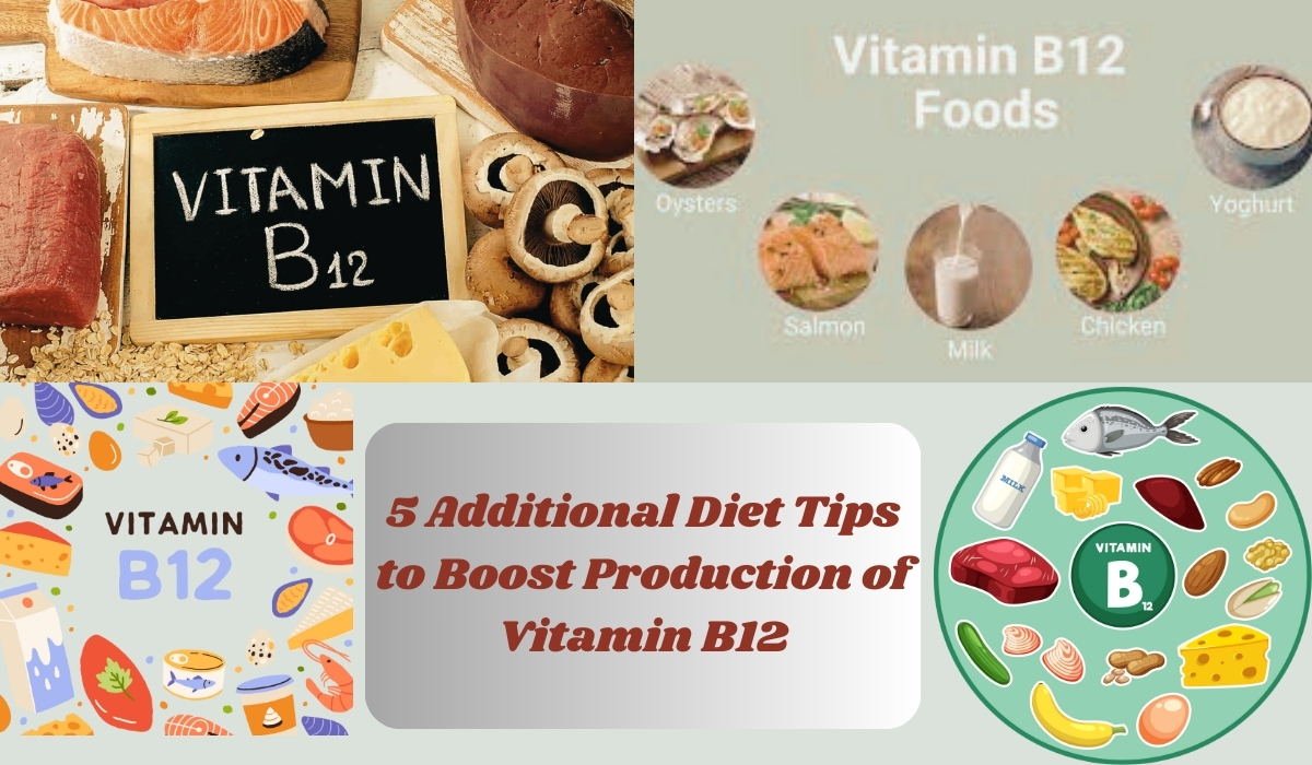 5 Diet Tips to boost Production of Vitamin B12