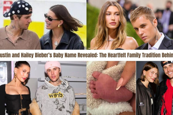 #1 Justin and Hailey Bieber’s Baby Name Revealed The Heartfelt Family Tradition Behind It!