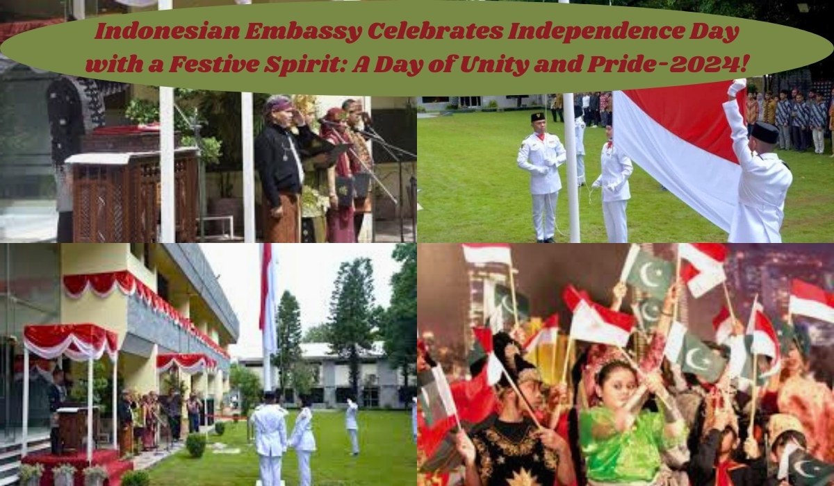 Indonesian Embassy Celebrates Independence Day with a Festive Spirit A Day of Unity and Pride-2024!