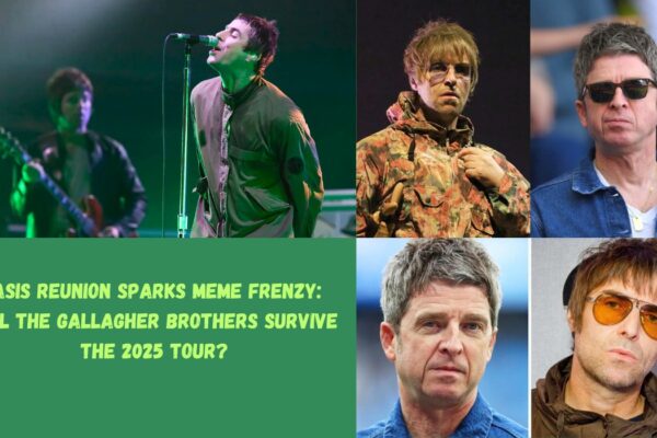 Oasis Reunion Sparks Meme Frenzy Will the Gallagher Brothers Survive the 2025 Tour